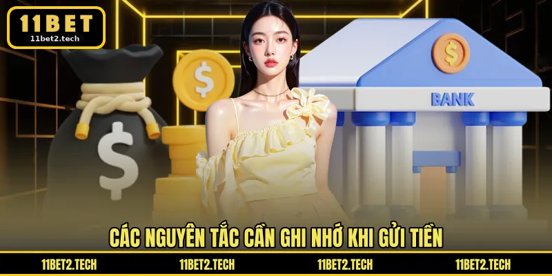 Các nguyên tắc cần ghi nhớ khi gửi tiền
