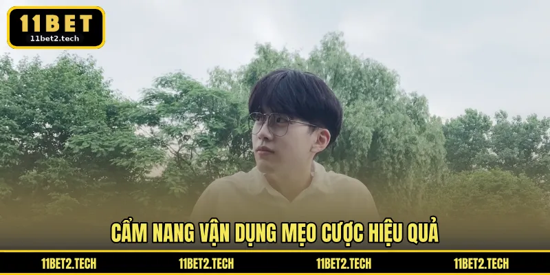 Cẩm nang vận dụng mẹo cược hiệu quả