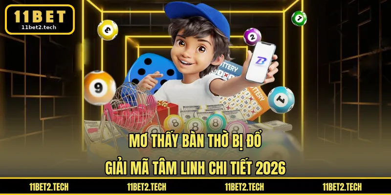 Mơ thấy bàn thờ bị đổ