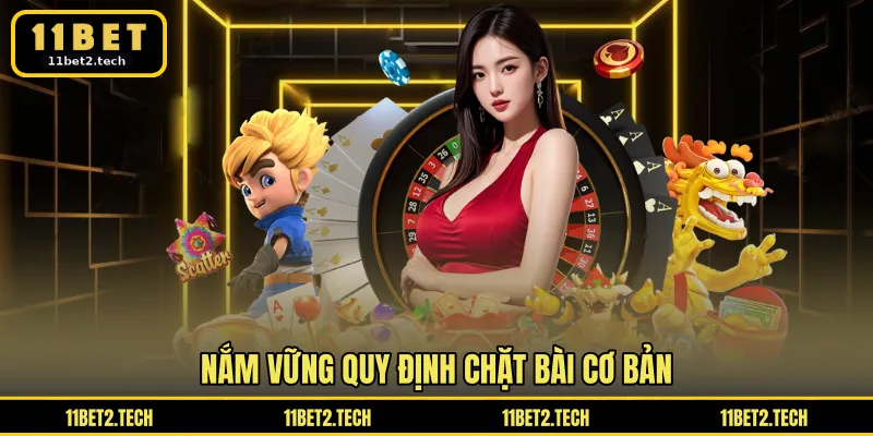 Nắm vững quy định chặt bài cơ bản