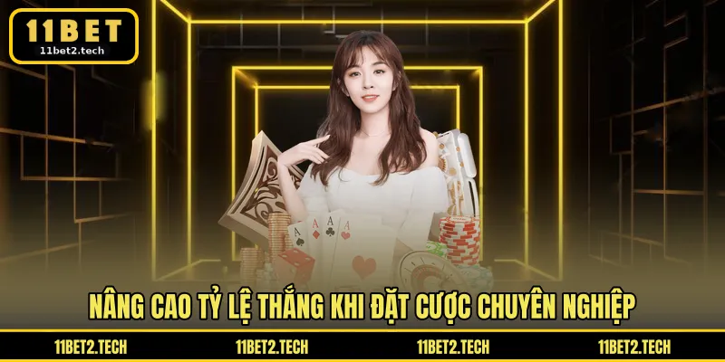 Nâng cao tỷ lệ thắng khi đặt cược chuyên nghiệp