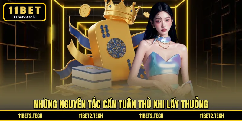 Những nguyên tắc cần tuân thủ khi lấy thưởng