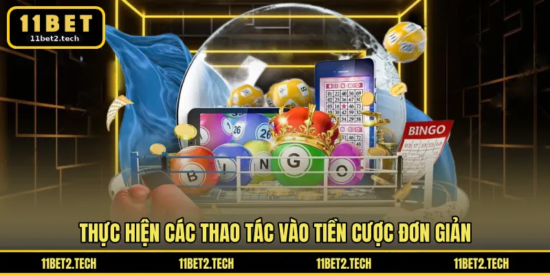 Thực hiện các thao tác vào tiền cược đơn giản