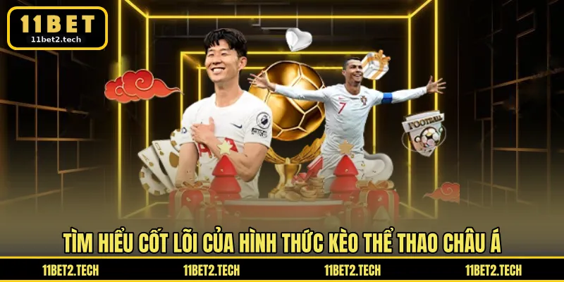 Tìm hiểu cốt lõi của hình thức kèo thể thao châu Á