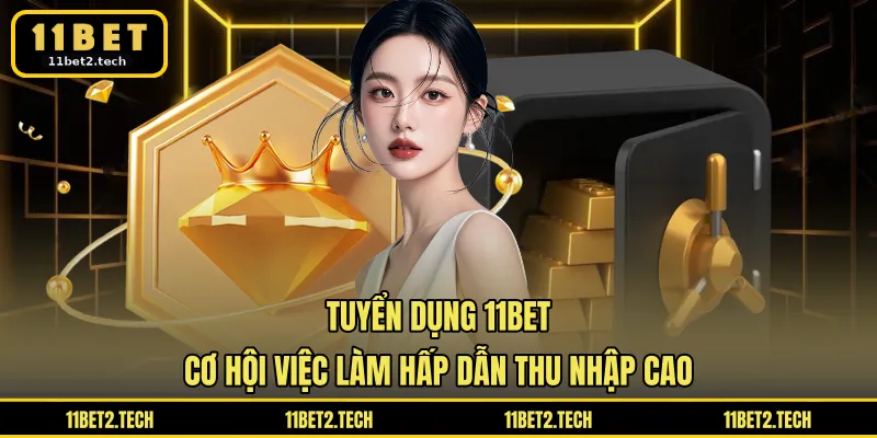 Tuyển dụng 11BET